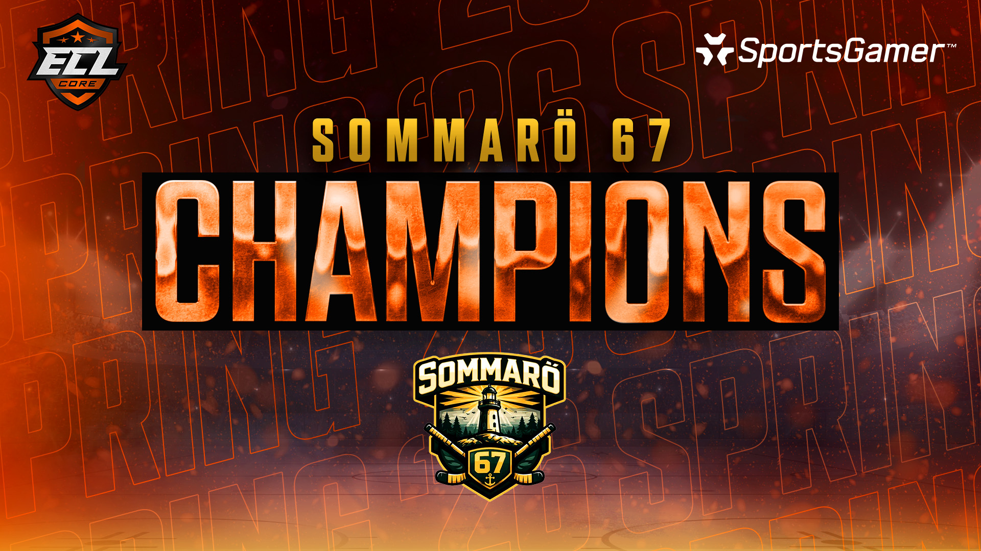 Sommaro 67 - ECL '26: Spring - Core Champions